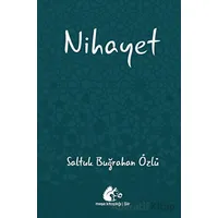 Nihayet - Saltuk Buğrahan Özlü - Meşe Kitaplığı