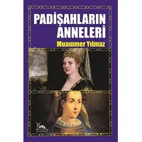 Padişahların Anneleri - Muammer Yılmaz - Sarmal Kitabevi
