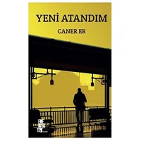 Yeni Atandım - Caner Er - Edebiyatist