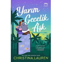 Yarım Gecelik Aşk - Christina Lauren - Yabancı Yayınları