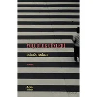 Yolculuk Cüzleri - İshak Aslan - Çıra Yayınları
