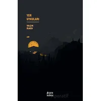 Yer Uykuları - Yalçın Ülker - Çıra Yayınları