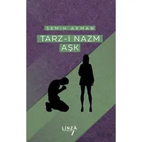 Tarz-ı Nazm Aşk - Semih Akman - Linza Yayınları