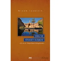 Din ve Siyaset İlişkisi - Nizam İzzettin - Kitabe Yayınları