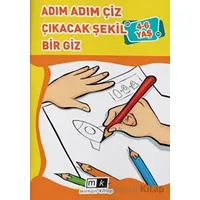 Adım Adım Çiz Çıkacak Şekil Bir Giz 4-6 Yaş - Mahmut Yılmaz - Mirhan Kitap
