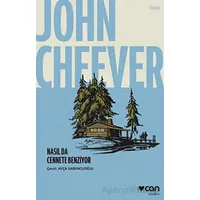 Nasıl Da Cennete Benziyor - John Cheever - Can Yayınları