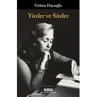Yüzler ve Sözler - Gülten Dayıoğlu - Yapı Kredi Yayınları