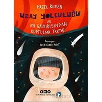 Uzay Yolculuğu ve Ayı Saldırısından Kurtulma Taktiği - Hazel Bilgen - Yapı Kredi Yayınları
