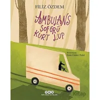 Ambulans Şoförü Kurt Lup - Filiz Özdem - Yapı Kredi Yayınları