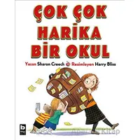 Çok Çok Harika Bir Okul - Sharon Creech - Bilgi Yayınevi