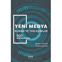 Yeni Medya Kuram ve Yaklaşımlar 101 - Tamer Bayrak - Der Yayınları