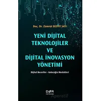 Yeni Dijital Teknolojiler ve Dijital İnovasyon Yönetimi - Zümrüt Ecevit Satı - Der Yayınları