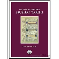 Hz. Osman Sonrası Mushaf Tarihi - Muhammet Abay - Marmara Üniversitesi İlahiyat Fakültesi Vakfı