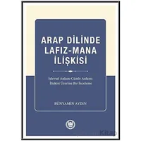 Arap Dilinde Lafız - Mana İlişkisi - Bu¨nyamin Aydın - Marmara Üniversitesi İlahiyat Fakültesi Vakfı