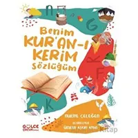 Benim Kur’an-ı Kerim Sözlüğüm - Nuriye Çeleğen - Timaş Gülce Çocuk