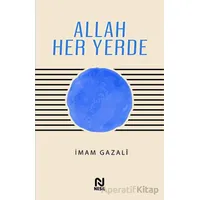 Allah Her Yerde - İmam Gazali - Nesil Yayınları