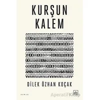 Kurşun Kalem - Dilek Özhan Koçak - İthaki Yayınları