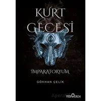 Kurt Gecesi-İmparatoryum - Gökhan Çelik - Yediveren Yayınları