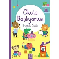 Okula Başlıyorum Etkinlik Kitabı - Jessica Greenwell - 1001 Çiçek Kitaplar