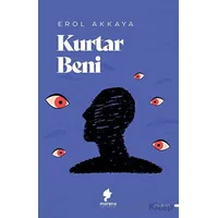 Kurtar Beni - Erol Akkaya - Morena Yayınevi