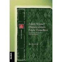 İslam Siyaset Düşüncesinin Fıkhi Temelleri Siyasi-fıkhi Hükümlere Dair İncelemeler