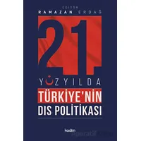 21İnci Yüzyılda Türkiyenin Dış Politikası - Kolektif - Kadim Yayınları