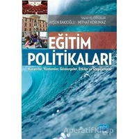 Eğitim Politikaları - Ayşen Bakioğlu - Nobel Akademik Yayıncılık