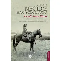Necid’e Hac Yolculuğu Cilt 1-2 - Leydi Anne Blunt - Dorlion Yayınları