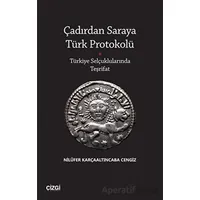 Çadırdan Saraya Türk Protokolü - Türkiye Selçuklularında Teşrifat