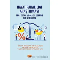 Hayat Pahalılığı Araştırması - Kübranur Çebi Karaaslan - Nobel Bilimsel Eserler