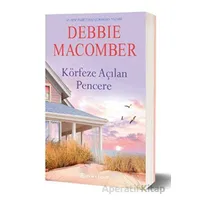 Körfeze Açılan Pencere - Debbie Macomber - Epsilon Yayınevi