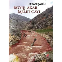 Böyle Akar Melet Çayı - Hasan Şahin - Klaros Yayınları