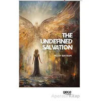 The Undefined Salvation - Nilay Bayram - Gece Kitaplığı