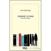 Edebiyat ve Fark - İsmail Süphandağı - Gece Kitaplığı