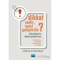Dikkat Nedir, Nasıl Geliştirilir? - Sevgi Mestci - Nobel Akademik Yayıncılık