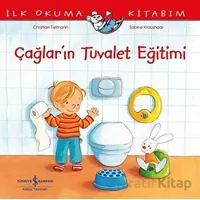 Çağlar’ın Tuvalet Eğitimi – İlk Okuma Kitabım - Christian Tielmann - İş Bankası Kültür Yayınları