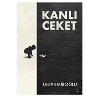Kanlı Ceket - Talip Emiroğlu - Destek Yayınları