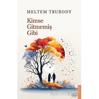 Kimse Gitmemiş Gibi - Meltem Çelikel - Destek Yayınları
