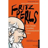 Her İnsan Kendini Tamamlamak İster - Bilgen Işık Karaşahin - Destek Yayınları
