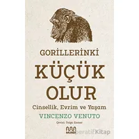 Gorillerinki Küçük Olur: Cinsellik, Evrim ve Yaşam - Vincenzo Venuto - Mundi