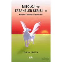 Mitoloji ve Efsaneler Serisi 2 - Zeliha Ergün - Akıl Fikir Yayınları