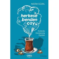 Herkese Benden Çay - Nedim Güzel - Ceres Yayınları