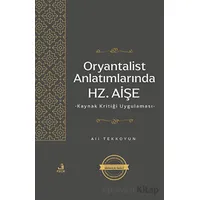 Oryantalist Anlatımlarında Hz. Aişe - Ali Tekkoyun - Fecr Yayınları
