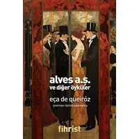 Alves A.Ş. ve Diğer Öyküler - Eça De Queiroz - Fihrist Kitap