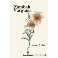 Zambak Vurgunu - Nurhan Arslan - Kitap Müptelası Yayınları