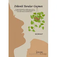 Dikenli Yaralar Geçmez - Demhat - İkinci Adam Yayınları