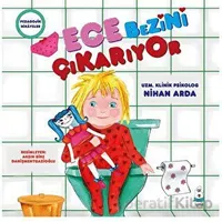 Ece Bezini Çıkarıyor - Nihan Arda - Luna Çocuk Yayınları