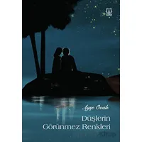 Düşlerin Görünmez Renkleri - Ayşe Ovalı - Luna Yayınları