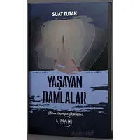 Yaşayan Damlalar - Suat Tutak - Liman Yayınevi