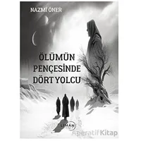 Ölümün Pençesinde Dört Yolcu - Nazmi Öner - Liman Yayınevi